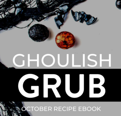 Ghoulish Grub- October Recipe Book