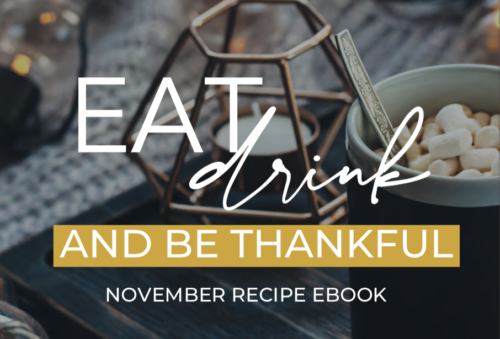 Eat, Drink & Be Thankful: November Recipe Ebook